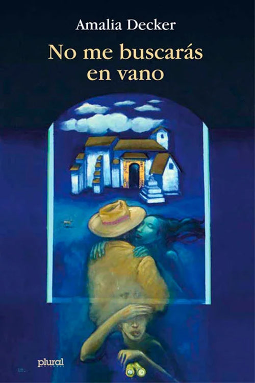 NO ME BUSCARAS EN VANO | AMALIA DECKER