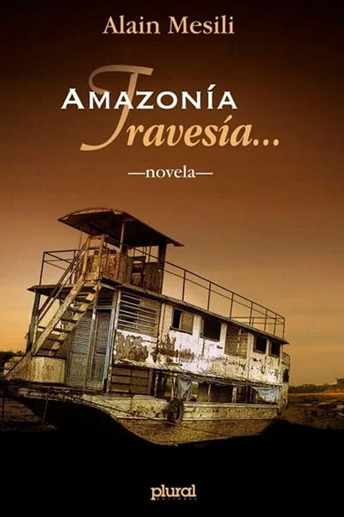 AMAZONIA TRAVESIA | ALAIN MESILI