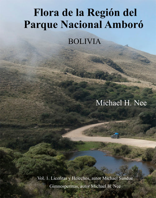 FLORA DE LA REGION DEL PARQUE NACIONAL AMBORO. VOL 1 | MICHAEL NEE