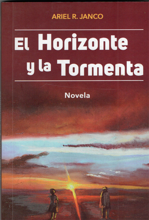 HORIZONTE Y LA TORMENTA, EL | ARIEL R. JANCO