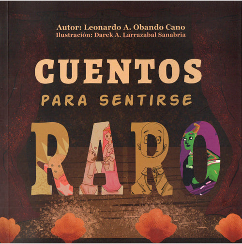 CUENTOS PARA SENTIRSE RARO | LEONARDO A. OBANDO CANO