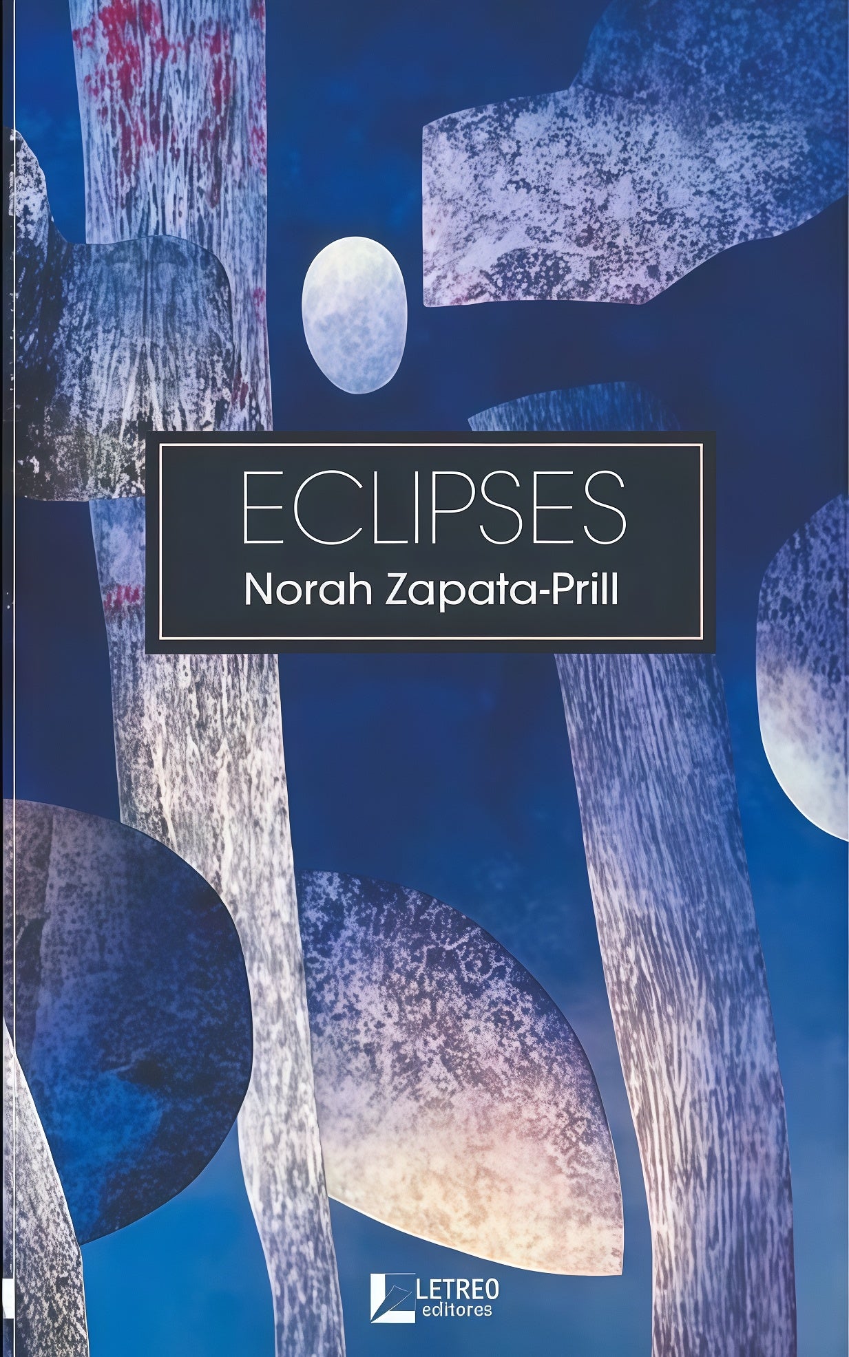 ECLIPSES | NORAH ZAPATA-PRILL