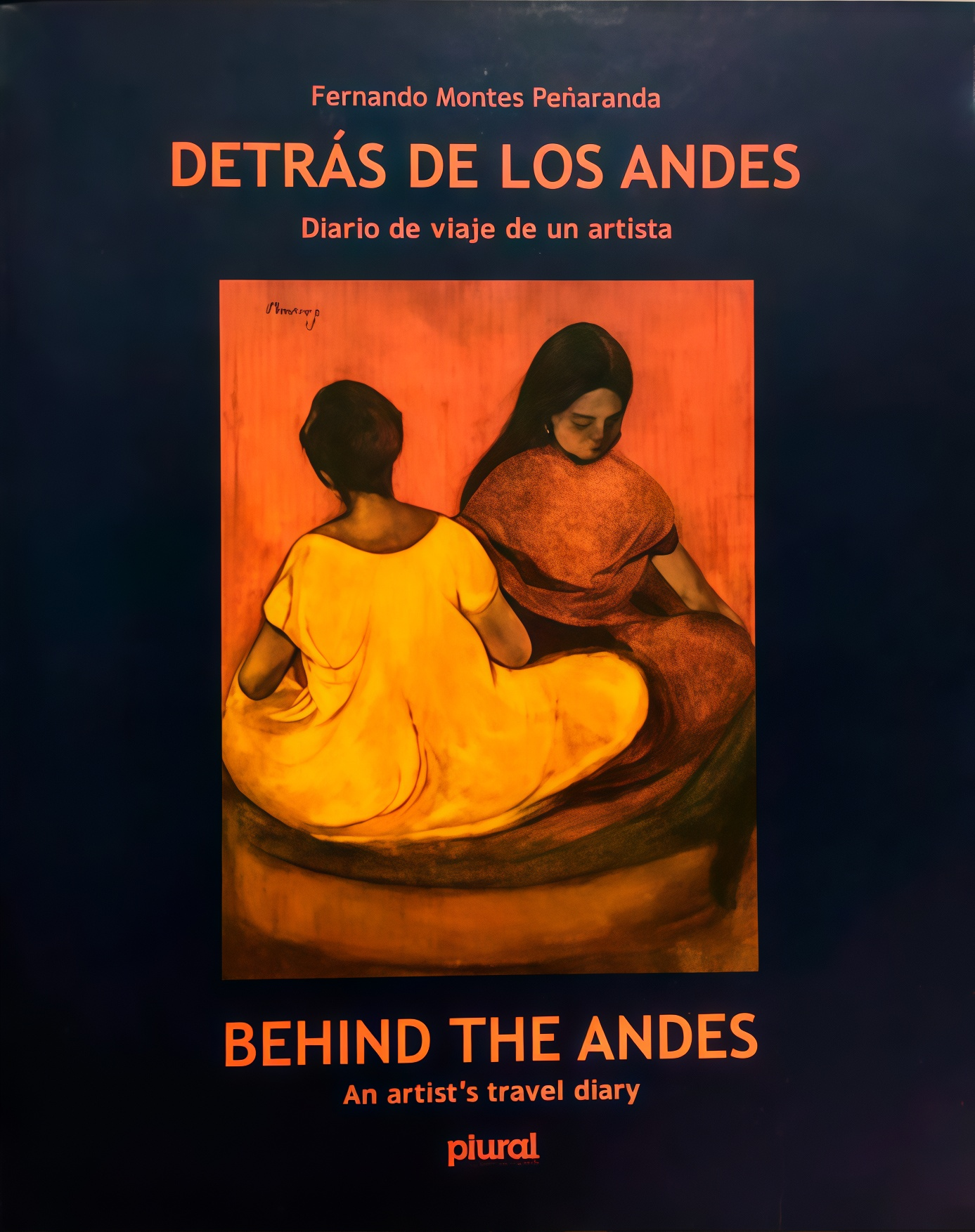 DETRAS DE LOS ANDES. Diario de viaje de un artista | FERNANDO MONTES