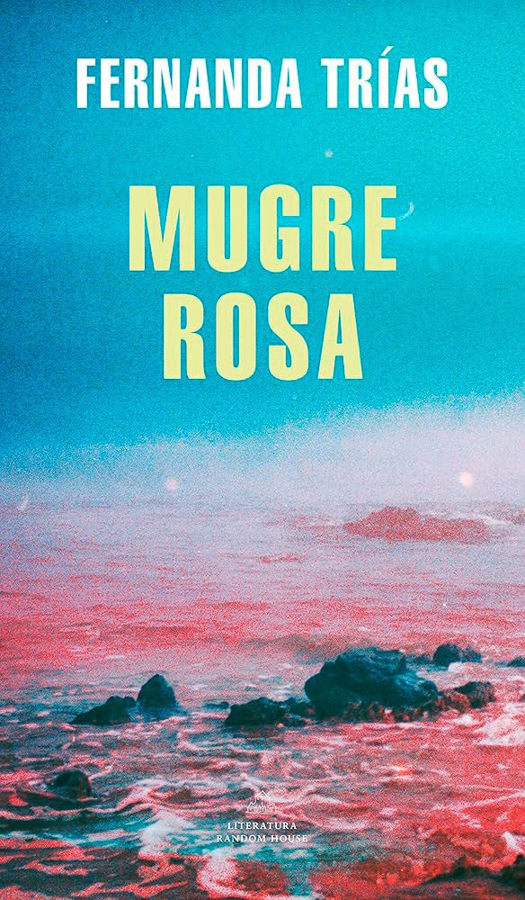 MUGRE ROSA | FERNANDA TRIAS