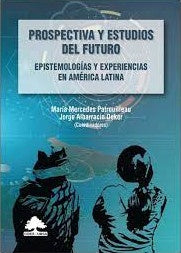 PROSPECTIVA Y ESTUDIOS DEL FUTURO | JORGE ALBARRACIN DEKER