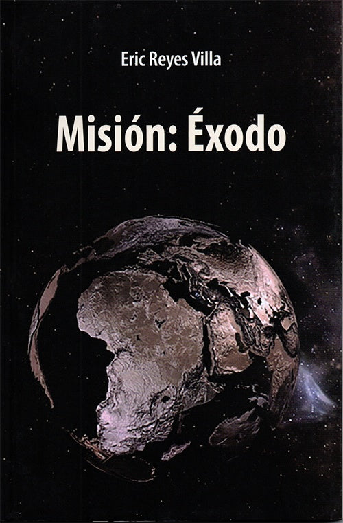 MISION: EXODO | ERIC REYES VILLA