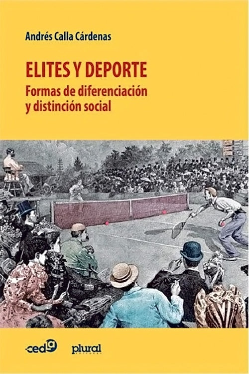 ELITES Y DEPORTE. Formas de diferenciación y distinción social. | ANDRES CALLA CARDENAS