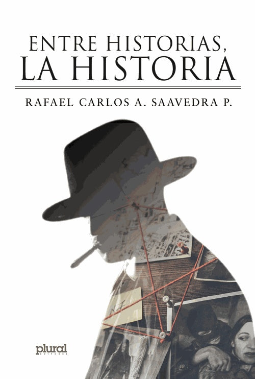 ENTRE HISTORIAS, LA HISTORIA | CARLOS SAAVEDRA