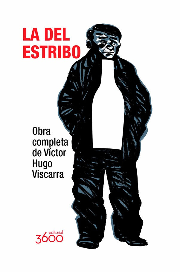DEL ESTRIBO, LA. OBRA COMPLETA DE VICTOR HUGO VISCARRA | VICTOR HUGO VISCARRA