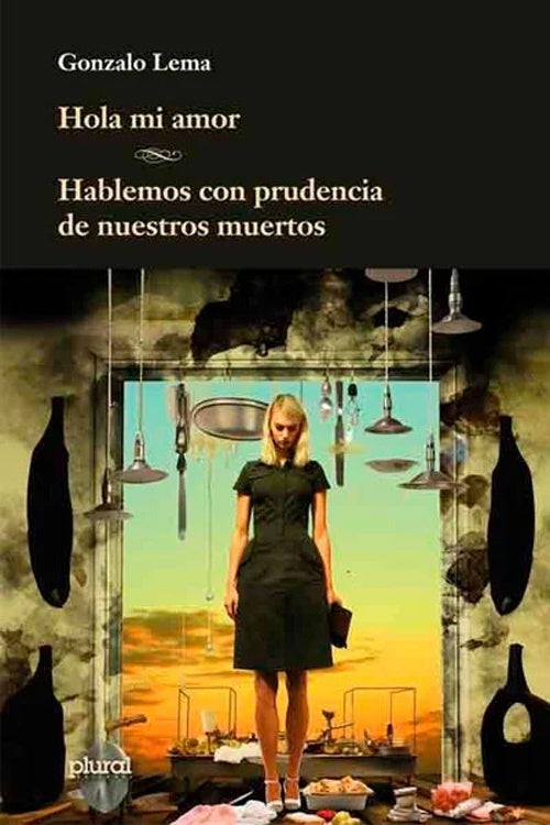 HOLA MI AMOR- HABLEMOS CON PRUDENCIA DE NUESTROS MUERTOS | GONZALO LEMA