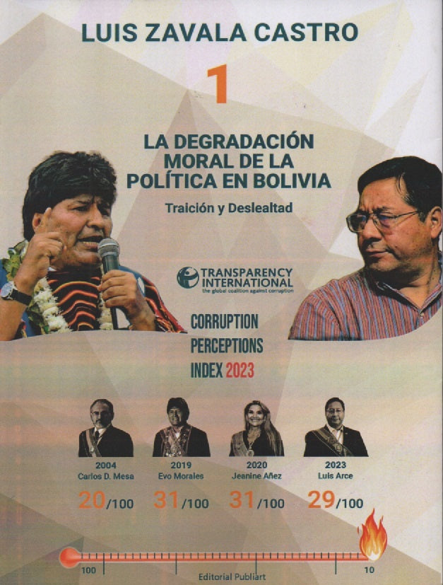 DEGRADACION MORAL DE LA POLITICA EN BOLIVIA, LA. TRAICION Y DESLEALTAD | LUIS ZAVALA CASTRO