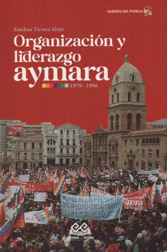 ORGANIZACION Y LIDERAZGO AYMARA 1979-1996 | ESTEBAN TICONA