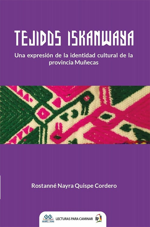 TEJIDOS ISKANWAYA, UNA EXPRESION DE LA IDENTIDAD CULTURAL DE LA PROVINCIA MUÑECAS | ROSTANNE NAYRA QUISPE CORDERO