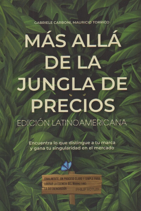 MAS ALLA DE LA JUNGLA DE PRECIOS. ENCUENTRA LO QUE DISTINGUE A TU MARCA Y GANA TU SINGULARIDAD EN EL | MAURICIO TORRICO