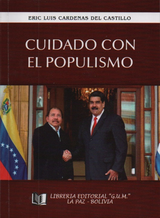 CUIDADO CON EL POPULISMO | ERIC LUIS CARDENAS DEL CASTILLO