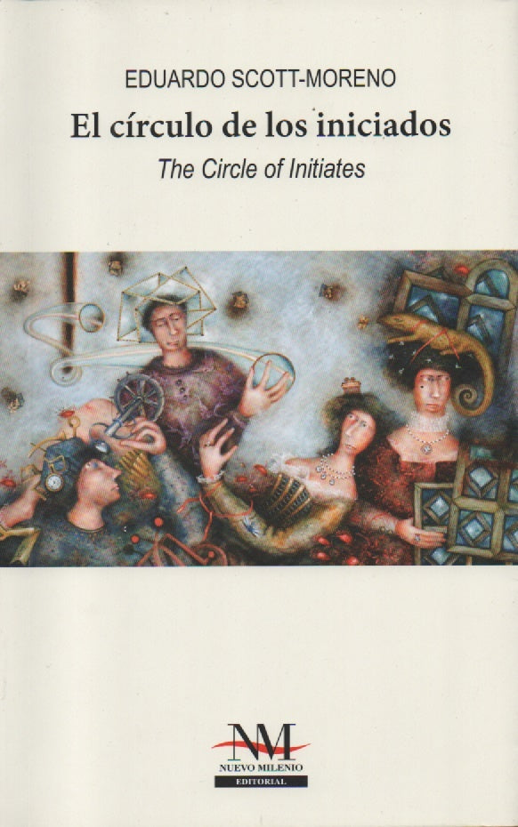 CIRCULO DE LOS INICIADOS. THE CIRCLE OF INITIATES | EDUARDO SCOTT-MORENO
