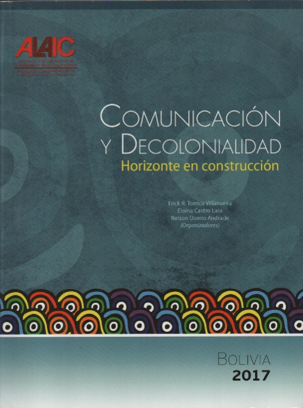 COMUNICACION Y DECOLONIALIDAD. HORIZONTE EN CONSTRUCCION | VARIOS AUTORES