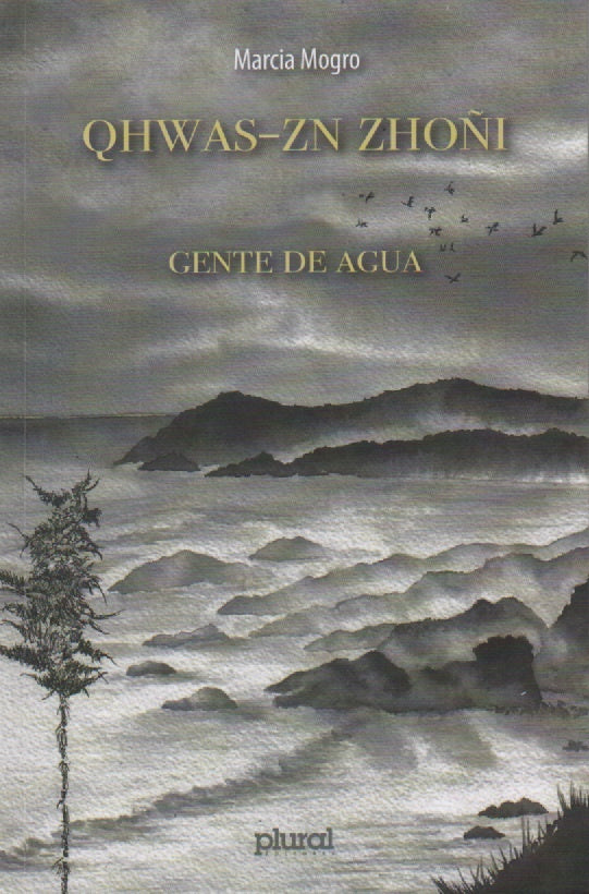 QHWAS-ZN ZHOÑI. GENTE DE AGUA | MARCIA MOGRO
