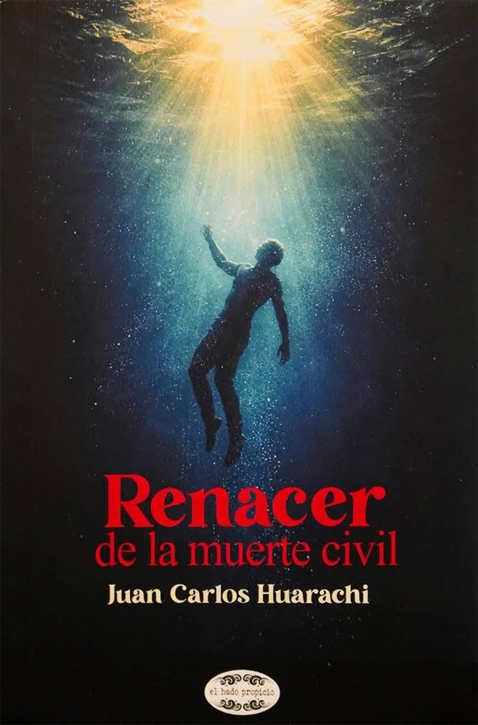RENACER DE LA MUERTE CIVIL | JUAN CARLOS HUARACHII COARITE