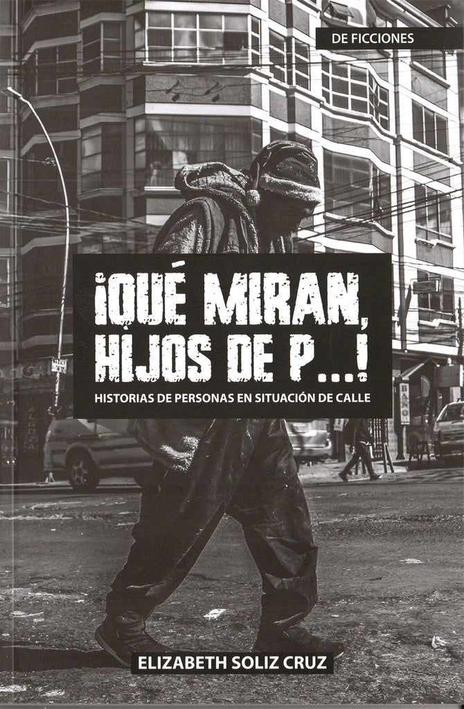 QUE MIRAN HIJOS DE P....! | ELIZABETH SOLIZ CRUZ