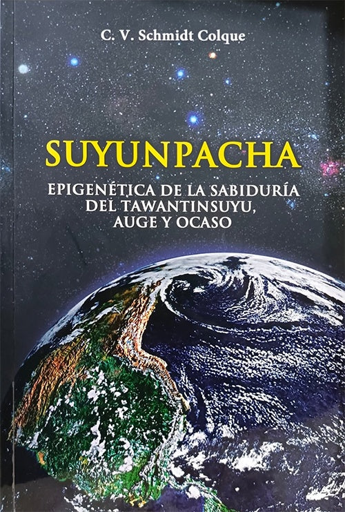 SUYUNPACHA | CARLOS VLADIMIR SCHMIDT COLQUE