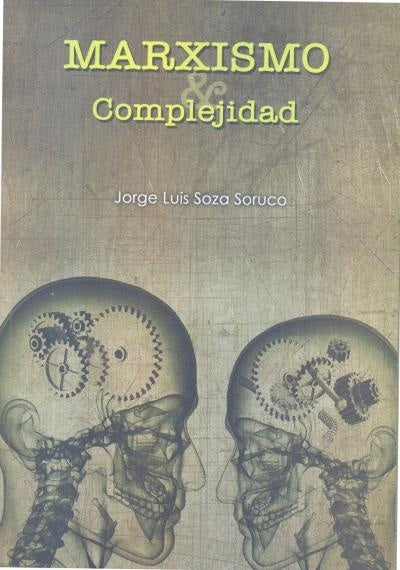 MARXISMO COMPLEJIDAD | JORGE LUIS SOZA SORUCO