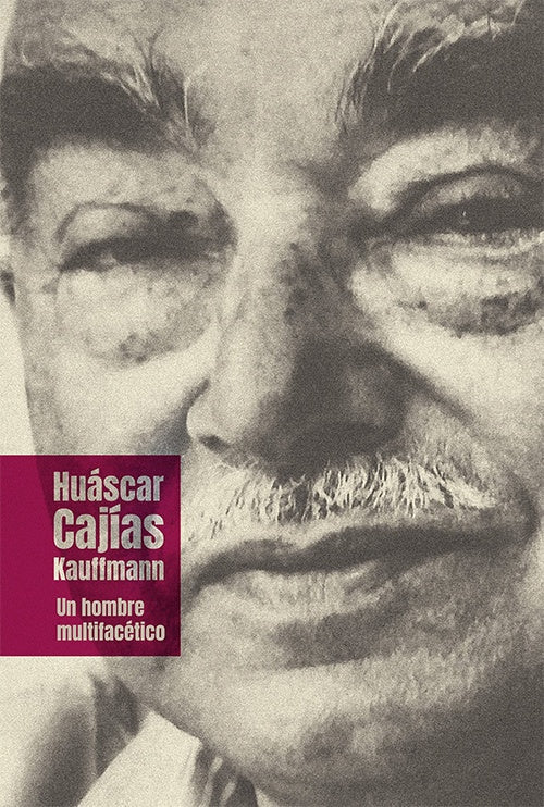 UN HOMBRE MULTIFACETICO | HUASCAR CAJIAS KAUFFMANN