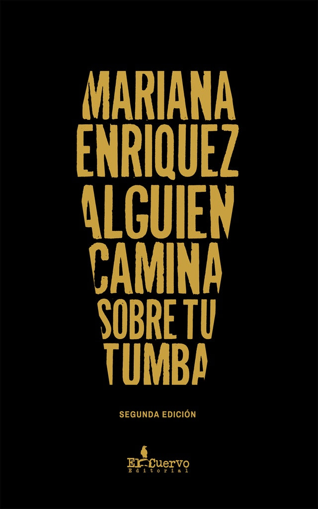 ALGUIEN CAMINA SOBRE TU TUMBA | MARIANA ENRIQUEZ