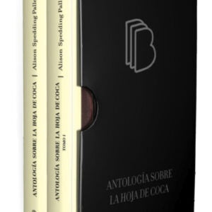 ANTOLOGIA SOBRE LA HOJA DE COCA (2 Tomos) | ALISON SPEDDING PALLET