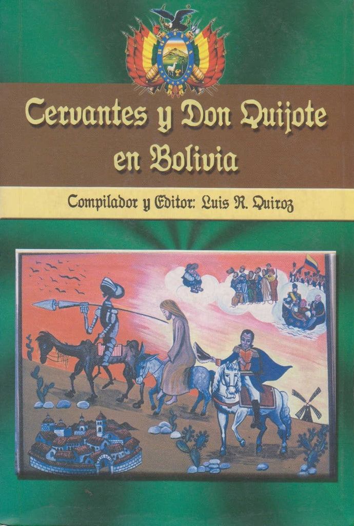CERVANTES Y DON QUIJOTE EN BOLIVIA | LUIS R. COMP. QUIROZ