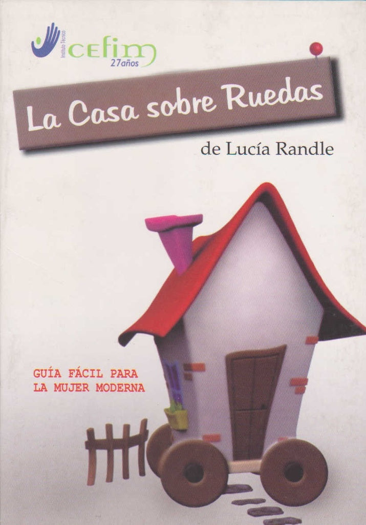 CASA SOBRE RUEDAS, LA | LUCIA RANDLE