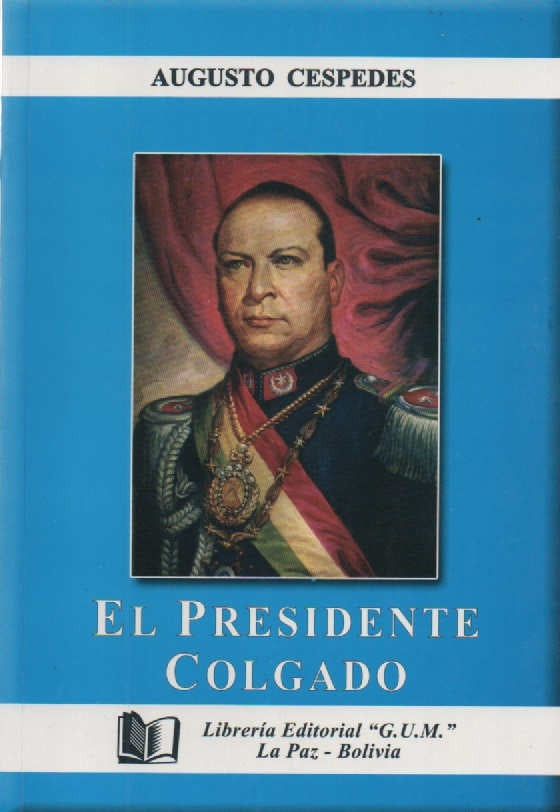 PRESIDENTE COLGADO | AUGUSTO CESPEDES
