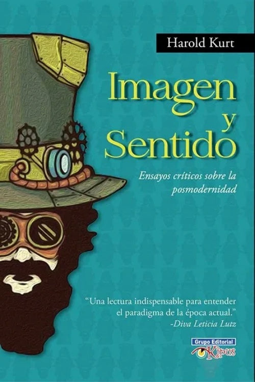 IMAGEN Y SENTIDO. ENSAYOS CRITICOS SOBRE LA POSMODERNIDAD | HAROLD KURT