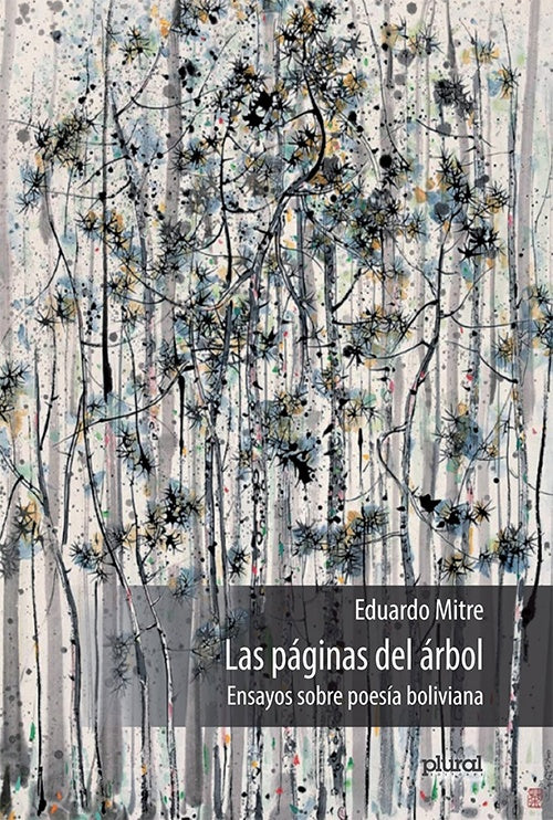 PAGINAS DEL ARBOL, LAS .ENSAYOS SOBRE POESIA BOLIVIANA | EDUARDO MITRE