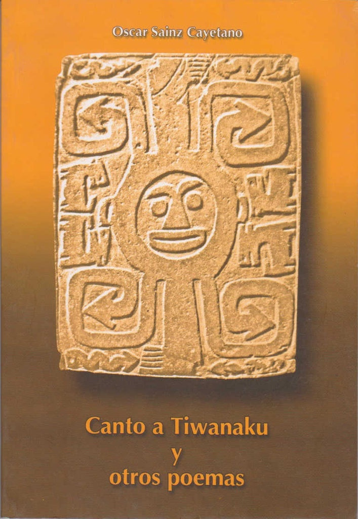 CANTO A TIWANAKU Y OTROS POEMAS | OSCAR SAINZ CAYETANO