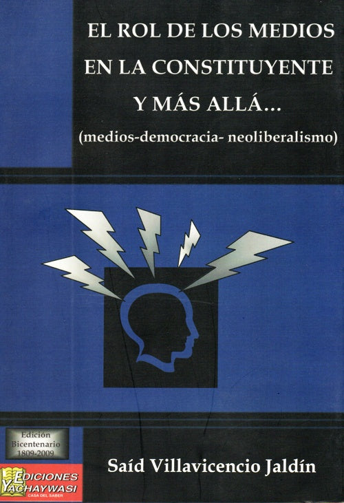 ROL DE LOS MEDIOS EN LA CONSTITUYENTE Y MAS ALLA... (MEDIOS-DEMOCRACIA-NEOLIBERLISMO) | SAID VILLAVICENCIO