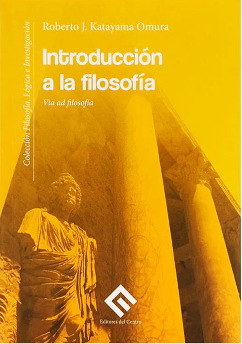 INTRODUCCION A LA FILOSOFIA. | ROBERTO KATAYAMA OMURA