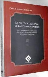 POLITICA CRIMINAL DE LA POSMODERNIDAD, LA Rebaja 119 Bs. | CARLOS CHRISTIAN SUEIRO