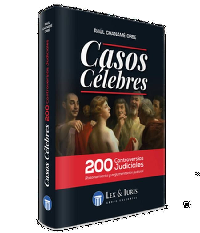 CASOS CELEBRES 200 CONTROVERSIAS JUDICIALES | RAUL CHANAME ORBE