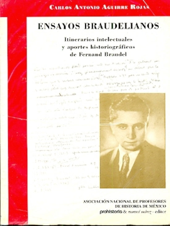 ENSAYOS BRAUDELIANOS. ITINERARIOS INTELECTUALES Y APORTES HISTORIOGRAFICOS DE BRAUDEL. OFERTA 40 Bs. | AGUIRRE ROJAS, AGUIRRE
