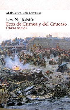 ECOS DE CRIMEA Y DEL CAUCASO. CUATRO RELATOS | LEON TOLSTOI