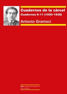CUADERNOS DE LA CARCEL 2. CUADERNOS 6-11 (1930-1932) | ANTONIO GRAMSCI