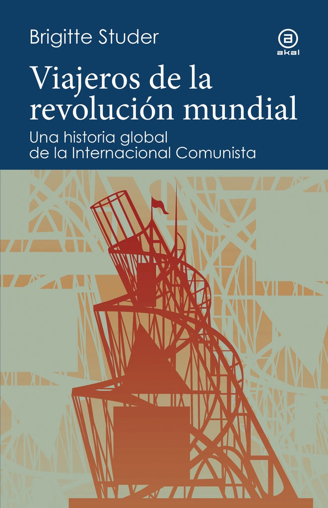 VIAJEROS DE LA REVOLUCION MUNDIAL | BRIGITTE STUDER
