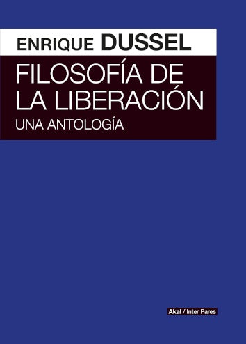 FILOSOFIA DE LA LIBERACION | ENRIQUE DUSSEL