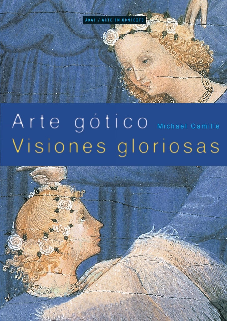 ARTE GOTICO. VISIONES GLORIOSAS Oferta 100 Bs | MICHAEL CAMILLE