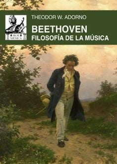 BEETHOVEN FILOSOFIA DE LA MUSICA** | THEODOR ADORNO