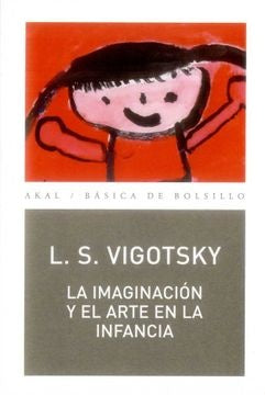 IMAGINACION Y EL ARTE EN LA INFANCIA, LA | LEV VYGOTSKY