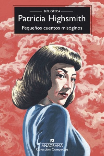 PEQUEÑOS CUENTOS MISOGINOS | PATRICIA HIGHSMITH