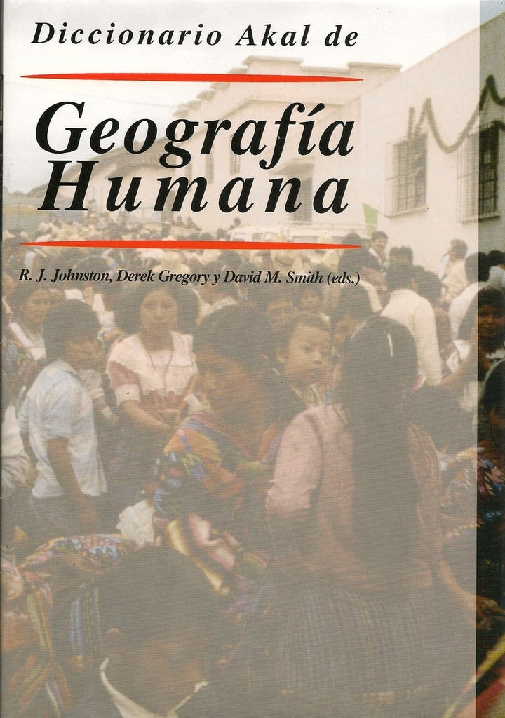 DICCIONARIO AKAL DE GEOGRAFIA HUMANA Rebaja 110 Bs | VARIOS
