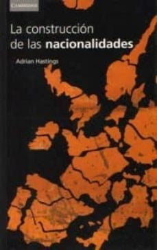 CONSTRUCCION DE LAS NACIONALIDADES, LA . OFERTA 50 Bs. | ADRIAN HASTINGS